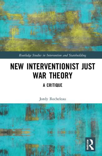 Cover image for New Interventionist Just War Theory: A Critique