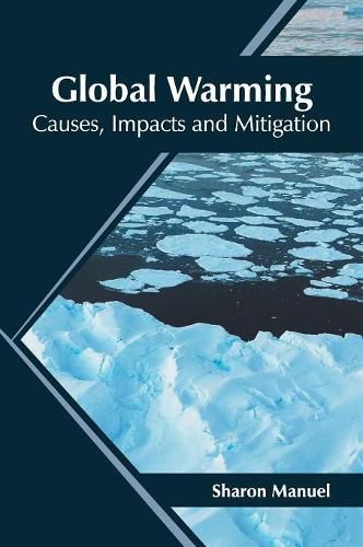 Cover image for Global Warming: Causes, Impacts and Mitigation