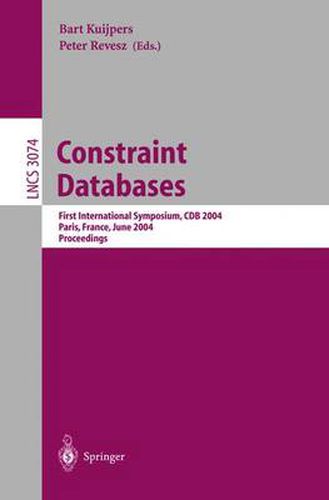 Cover image for Constraint Databases and Applications: First International Symposium, CDB 2004, Paris, France, June 12-13, 2004, Proceedings