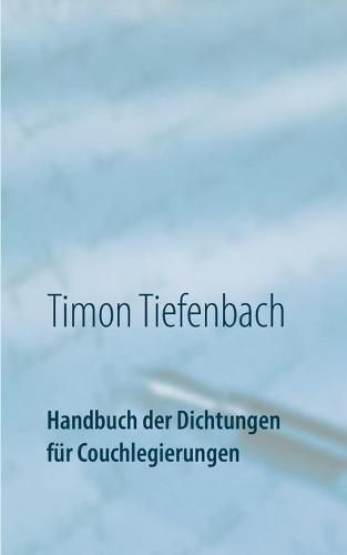 Handbuch der Dichtungen fur Couchlegierungen: Bei UEbersetzung auch fur Setzierungen geeignet.