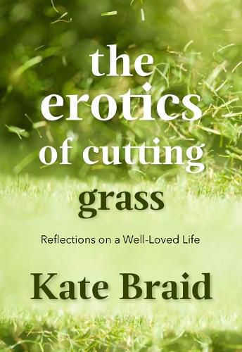 Cover image for The Erotics of Cutting Grass