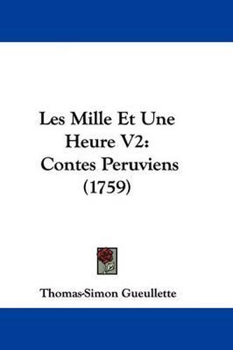 Les Mille Et Une Heure V2: Contes Peruviens (1759)