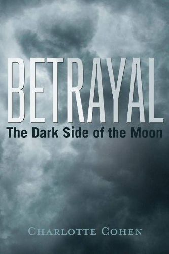 Cover image for Betrayal: The Dark Side of the Moon