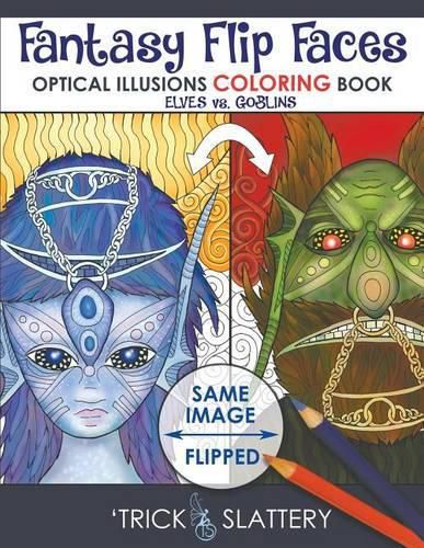 Cover image for Fantasy Flip Faces: Optical Illusions Coloring Book (Elves vs. Goblins)