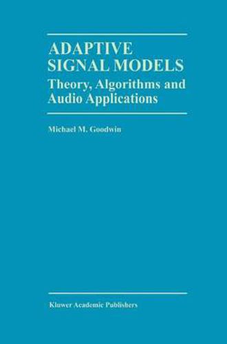 Cover image for Adaptive Signal Models: Theory, Algorithms, and Audio Applications