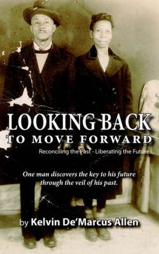 Cover image for Looking Back to Move Forward: Reconciling the Past - Liberating the Future