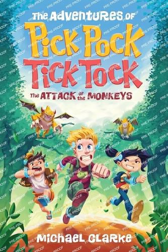 Cover image for The Adventures Of Pick Pock, Tick Tock, The Attack Of The Monkeys