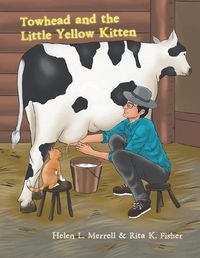 Cover image for Towhead and the Little Yellow Kitten