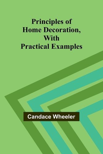 Cover image for Principles of Home Decoration, With Practical Examples