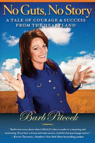 Cover image for No Guts, No Story: A tale of courage & success from the heartland