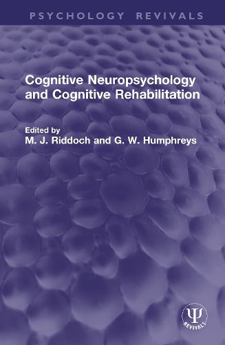 Cover image for Cognitive Neuropsychology and Cognitive Rehabilitation