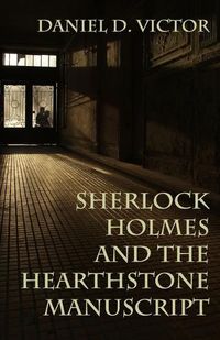 Cover image for Sherlock Holmes and The Hearthstone Manuscript