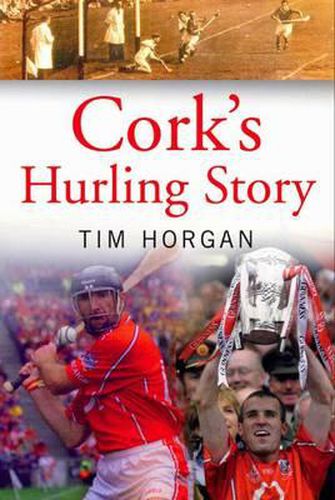 Cover image for Cork's Hurling Story