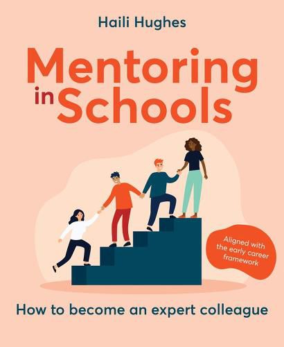 Cover image for Mentoring in Schools: How to become an expert colleague - aligned with the Early Career Framework