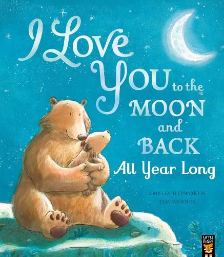 Cover image for I Love You to the Moon and Back: All Year Long