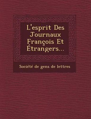 L'Esprit Des Journaux Francois Et Etrangers...