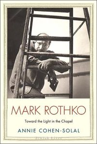 Cover image for Mark Rothko: Toward the Light in the Chapel