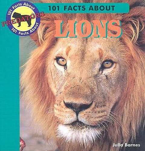 Cover image for 101 Facts About Lions