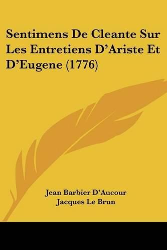 Sentimens de Cleante Sur Les Entretiens D'Ariste Et D'Eugene (1776)