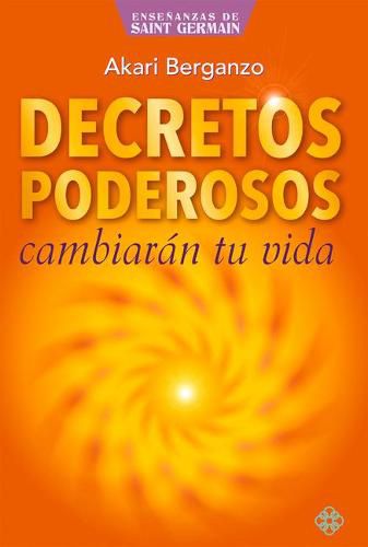 Cover image for Decretos Poderosos: Cambiaran Tu Vida