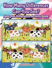 Cover image for How Many Differences Can You See? Spot the Difference Activity Book