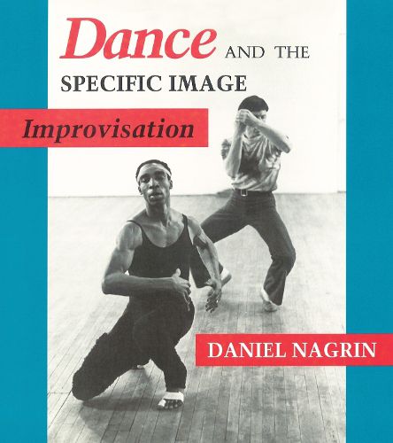 Cover image for Dance and the Specific Image: Improvisation