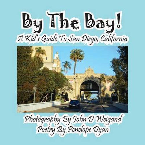 Cover image for By the Bay! a Kid's Guide to San Diego, California