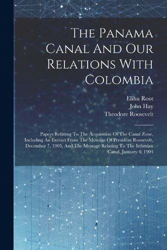 Cover image for The Panama Canal And Our Relations With Colombia