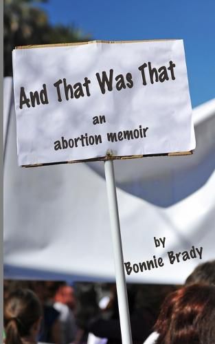 Cover image for And That Was That: An Abortion Memoir