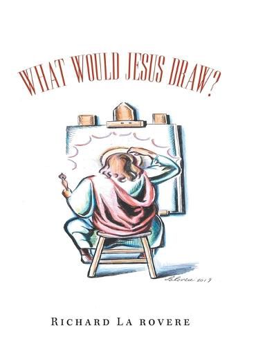 Cover image for What Would Jesus Draw?