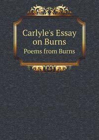 Cover image for Carlyle's Essay on Burns Poems from Burns