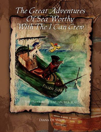 Cover image for The Great Adventures Of Sea Worthy With The I Can Crew: The Treasure Of Captain Blue Beard