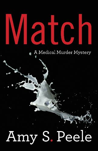 Cover image for Match: A Medical Murder Mystery
