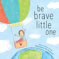 Cover image for Be Brave Little One