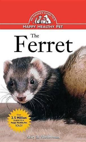 Cover image for The Ferret: An Owner's Guide to a Happy Healthy Pet