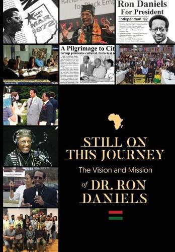 Cover image for Still On this Journey: The Vision and Mission of Dr. Ron Daniels