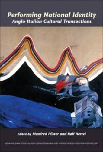 Cover image for Performing National Identity: Anglo-Italian Cultural Transactions