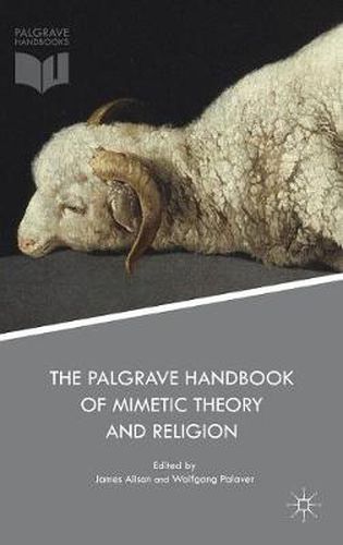 Cover image for The Palgrave Handbook of Mimetic Theory and Religion