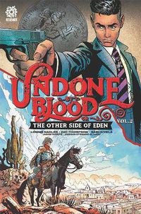 Cover image for UNDONE BY BLOOD vol. 2: or THE OTHER SIDE OF EDEN