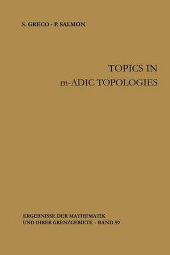 Topics in m-adic Topologies