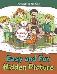 Cover image for Easy and Fun Hidden Picture Activity Book