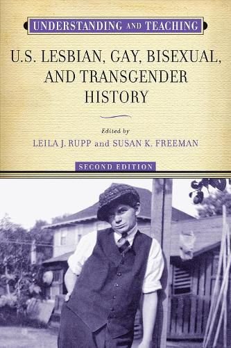 Cover image for Understanding and Teaching U.S. Lesbian, Gay, Bisexual, and Transgender History