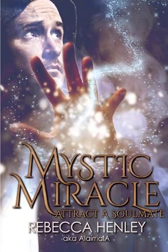 Cover image for Mystic Miracle: Attract A Soulmate