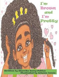 Cover image for I'm Brown and I'm Pretty