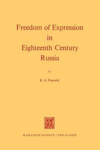 Cover image for Freedom of Expression in Eighteenth Century Russia