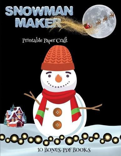 Printable Paper Craft (Snowman Maker)