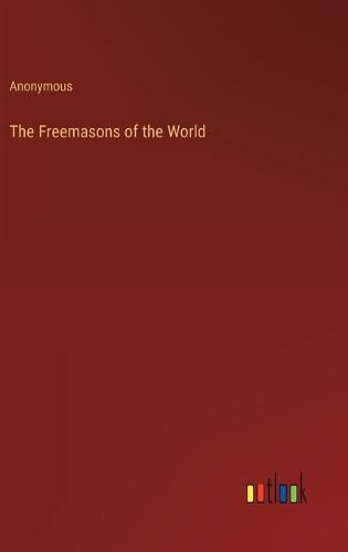 Cover image for The Freemasons of the World