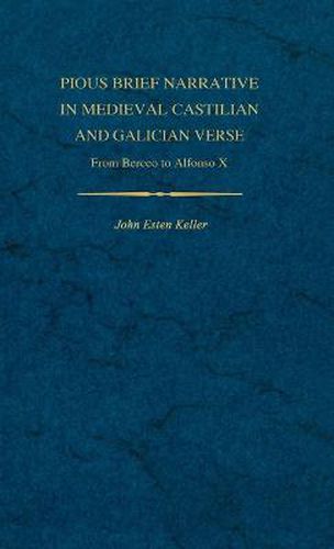 Pious Brief Narrative in Medieval Castilian and Galician Verse: From Berceo to Alfonso X