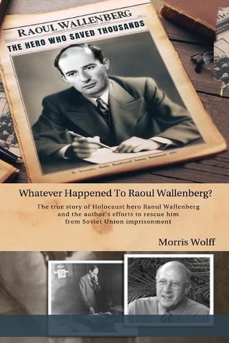 Cover image for Whatever Happened to Raoul Wallenberg?