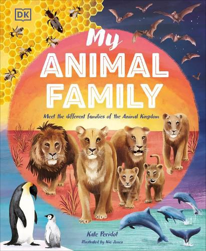 My Animal Family: Meet The Different Families of the Animal Kingdom